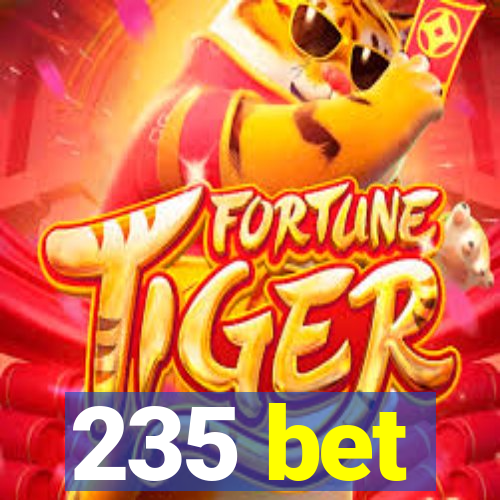 235 bet